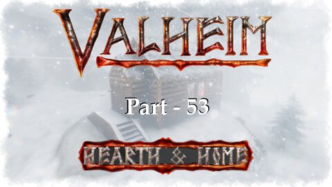 "More Iron Is Required" | Valheim | Part 53