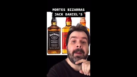 Mortes Bizarras 1 - Jack Daniels