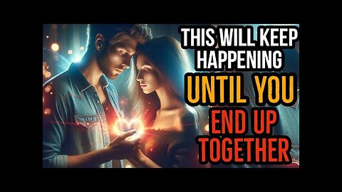 This Will Keep Happening Until You End Up Together (God is Very Intentional About You)