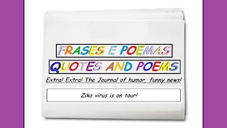 Funny news: Zika virus is on tour! [Quotes and Poems]