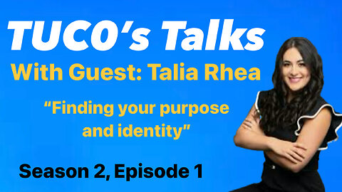 TUC0's Talks Season 2, Episode 1 Talia Rhea