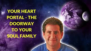 The Heart Space Portal - Your Doorway To Your Soul Family