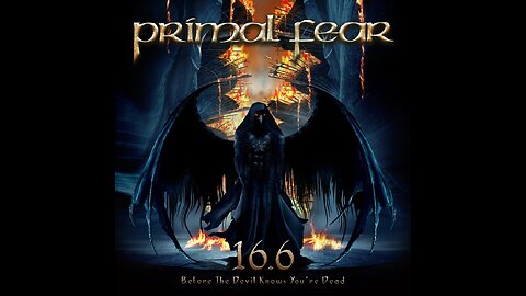 Primal Fear - 16.6 (Before The Devil Knows You're Dead)