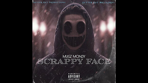 Mugz Mon3y - Scrappy Face