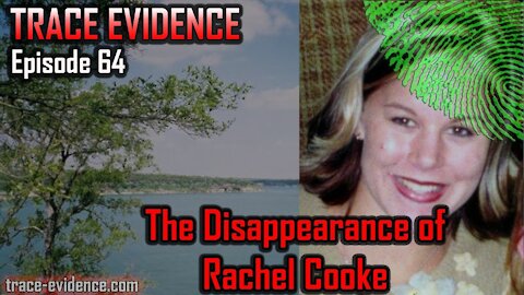 064 - The Disappearance of Rachel Cooke