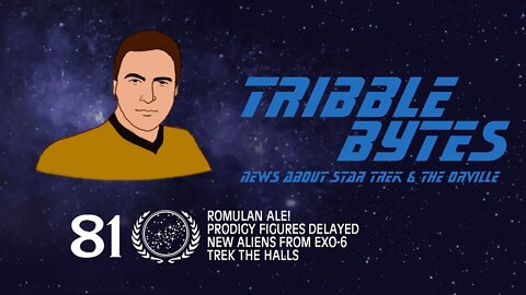 TRIBBLE BYTES 81: News About STAR TREK and THE ORVILLE -- Dec 3, 2022