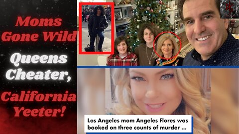 Moms Gone WILD! Queens Mom Cheats w/ Handyman, Ends Up Dead | LA Mom Yeets 3 Kids w/ Help From Son!