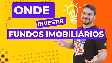 Onde Investir em fundos Imobiliários | Fundos imobiliários baratos