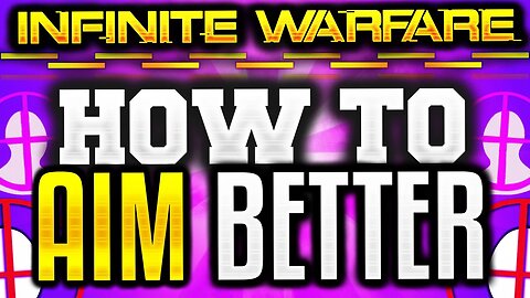 INFINITE WARFARE : How To AIM BETTER! COD IW Improve Your Aim FAST! (IW Get More Kills Tips/ Tricks)