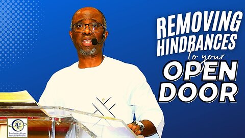 Removing Hindrances To Your Open Door | Pastor Daves Oludare Fasipe