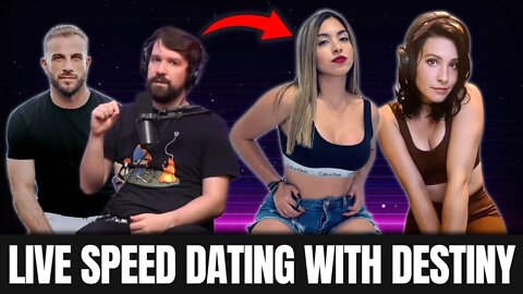 LIVE Speed Dating w/ Destiny, NotsoErudite, and Kevin