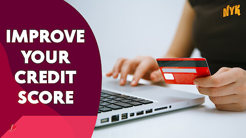 How To Improve Your Credit Score?