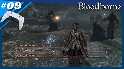 Bloodborne Ep. 09 | Der verbotene Wald und die Schatten von Yharnam