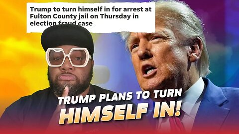 Trump Turn Himself In To Corrupt Fulton County DA Fani Willis