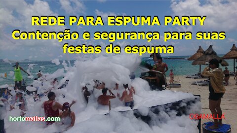 REDE PARA ESPUMA PARTY Contenção e segurança para suas festas de espuma