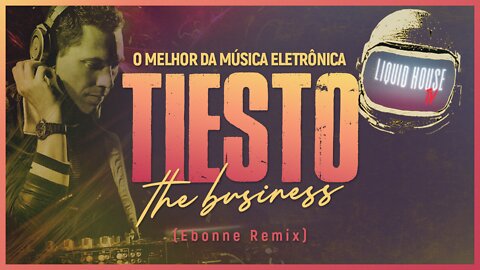 Tiesto - Business (Ebonne remix)