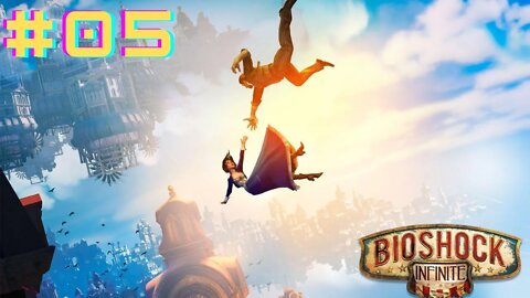 Bioshock Infinite - Gameplay Walkthrough PC (PT-BR) Gameplay em português Parte 05