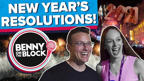 What Are Your New Year’s Resolutions? [Benny On The Block 34]