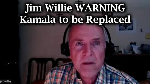 Jim Willie WARNING - Kamala To Be Replaced - September 3..