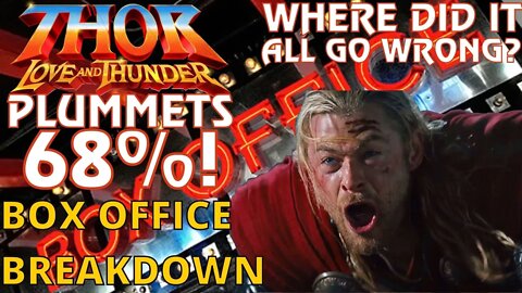 Box Office Break-Down: Thor: Love & Thunder CRATERS with an ASTONISHING 68% PLUNGE!