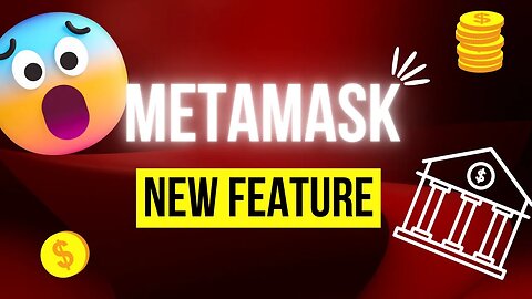 Metamask's Exciting New Feature: What You Need to Know?