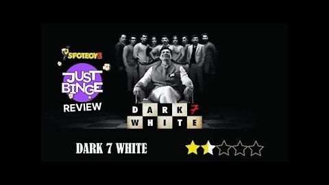 Dark 7 White Review | Sumit Vyas | Nidhi Singh | SpotboyE