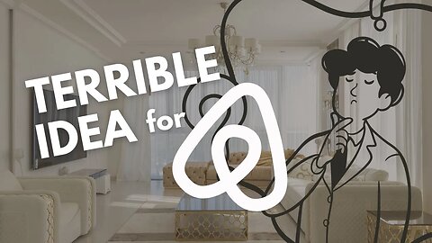 seems like a terrible idea for airbnb