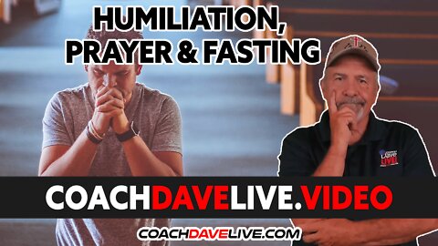 HUMILIATION, PRAYER & FASTING | #1711