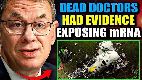 Doctors Killed in Plane Crash Vowed To Release Evidence Linking mRNA to Turbo Cancer!