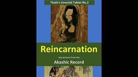 Thoth the Atlantean. Reading: Emerald Tablet 2. Reincarnation.