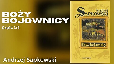 Boży bojownicy Część 1/2, Cykl: Trylogia husycka (tom 2) - Andrzej Sapkowski