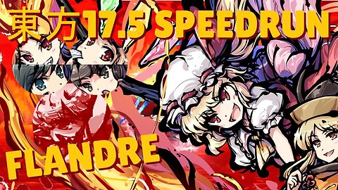 東方「17.5」Speedrun | Flandre, True Ending in 5:39 IGT