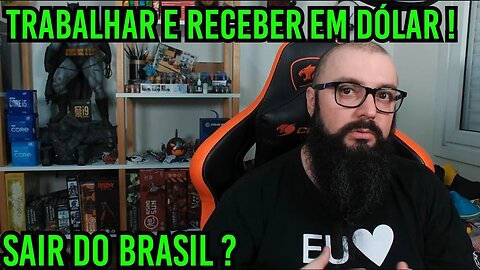 Não Saia Do Brasil! Ganhe em Dólar !