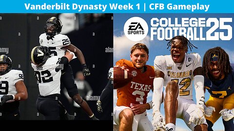 🔴LIVE🔴Vanderbilt Dynasty Week 1 | College Football 25 Gameplay Stream