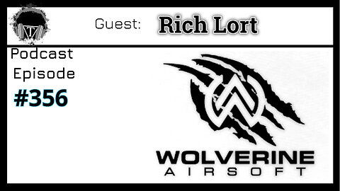 Episode 356: Wolverine Airsoft- Engineering Airsoft: From Hobby to Innovation