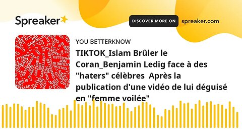 TIKTOK_Islam Brûler le Coran_Benjamin Ledig face à des "haters" célèbres Après la publication d'une