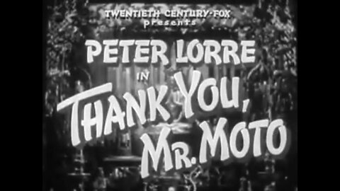 Thank You Mr Moto (1937) starring Peter Lorre