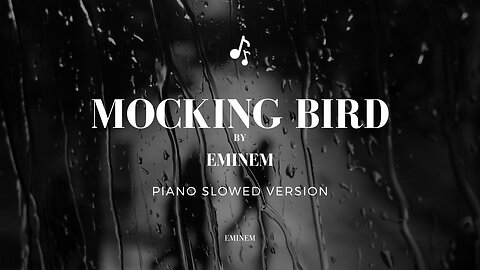 Eminem's "Mockingbird" - Piano Instrumental Cover | Soothing & Emotional Rendition