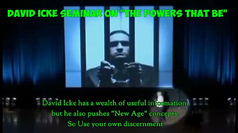 David Icke Seminar on "The Powers that be"