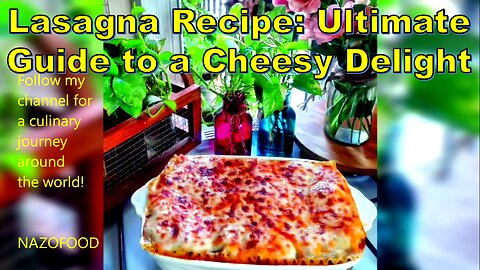 Lasagna Recipe: Ultimate Guide to a Cheesy Delight #lasagnarecipe #italiancuisine #homemadelasagna