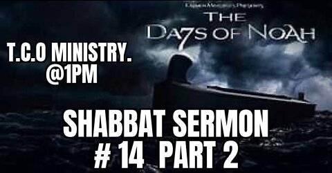 SERMON 14, THE DAYS OF NOAH PART 2 86 views