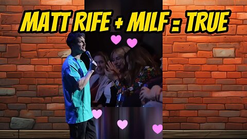 Matt Rife + MILF = TRUE