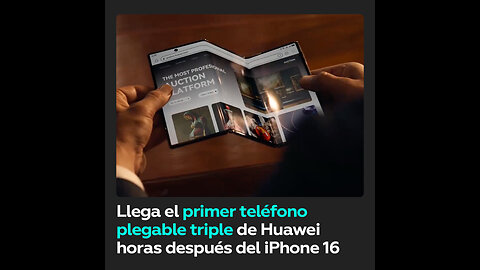 Competidor chino de Apple lanza el primer móvil triplemente plegable