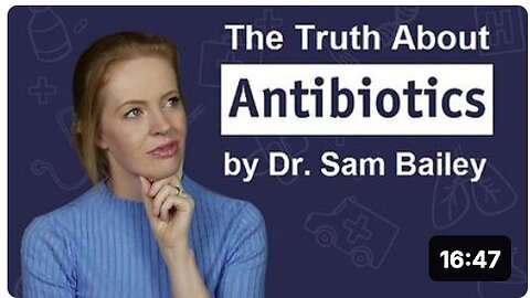 Sam Bailey: Truth About Antibiotics