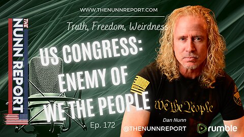 Ep. 172 US Congress - Pigs at The Trough | The Nunn Report w/ Dan Nunn