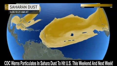 CDC Warns Particulates In Sahara Dust To Hit U.S. This Weekend And Next Week!