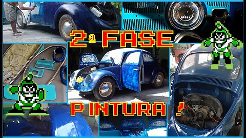 FUSCA MEGA MAN - FASE 2 - #PINTURA FAÇA NA SUA CASA - BUBBLE MAN