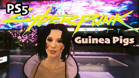 Gig Guinea Pigs Cyberpunk 2077