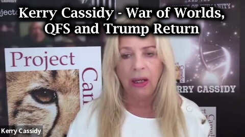 New Kerry Cassidy HUGE - Trump Return And War Of Worlds, QFS - 8/14/24..