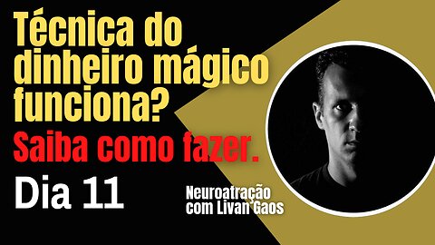 Faça a técnica do dinheiro mágico - Reprogramar e destravar o dinheiro/ 365 Dias de Prosperidade 011